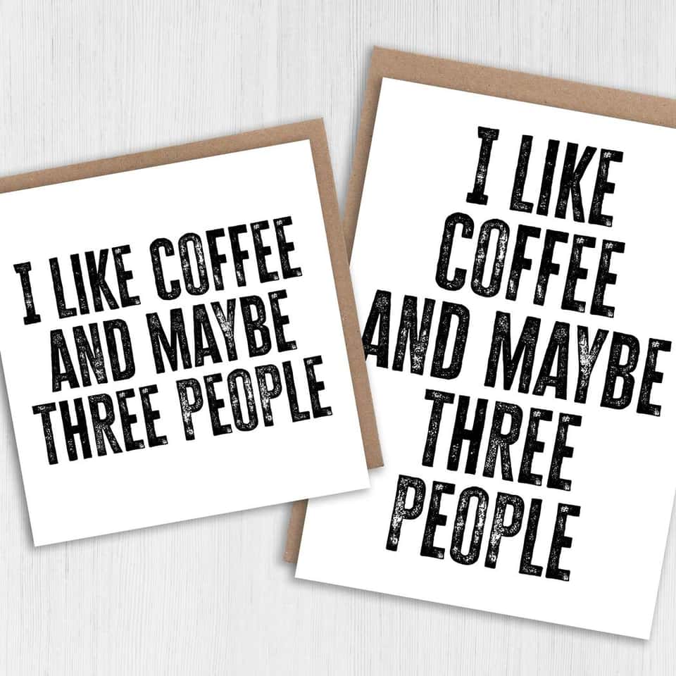 Funny Birthday Card: I Like Coffee And Maybe Three People image