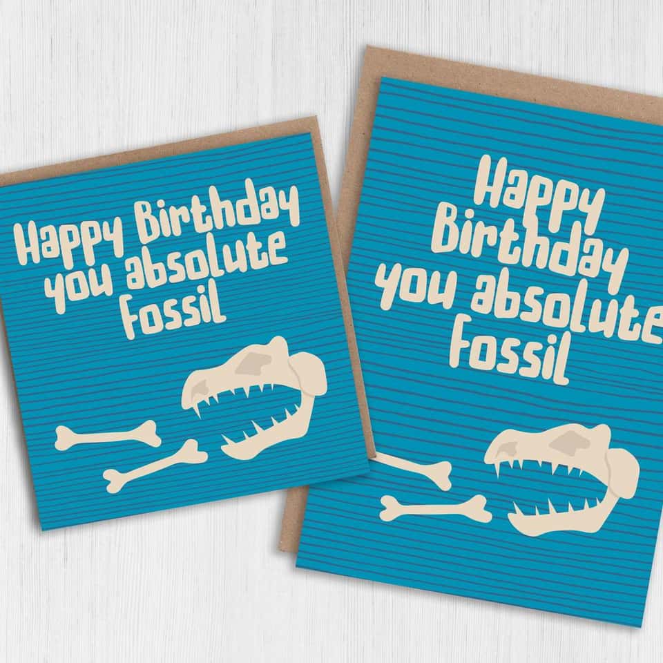 Birthday Card: You Absolute Fossil image