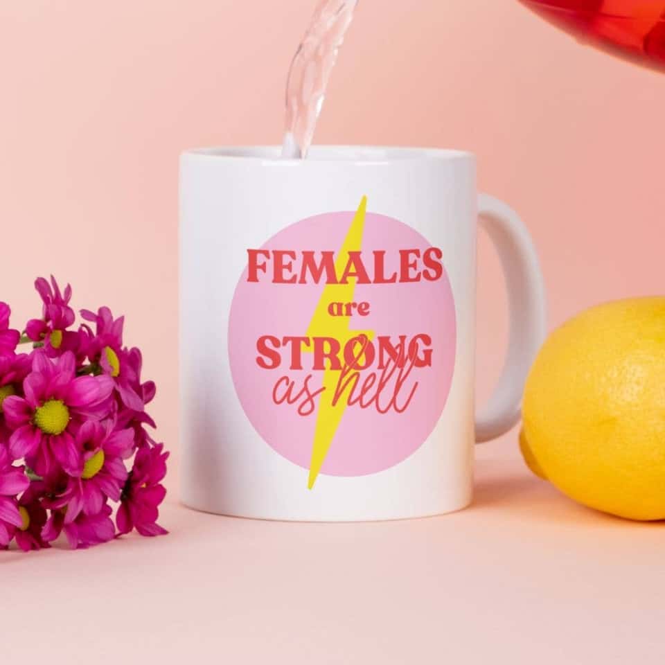 Females are Strong as Hell Mug | Feminist  Coffee  Mug image